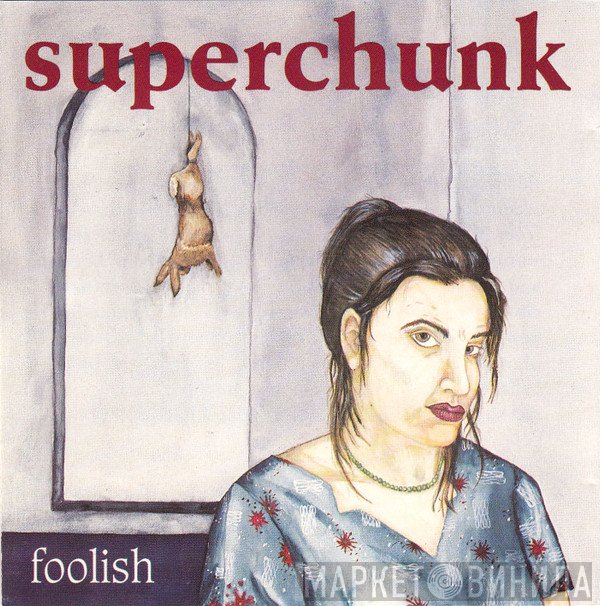Superchunk  - Foolish