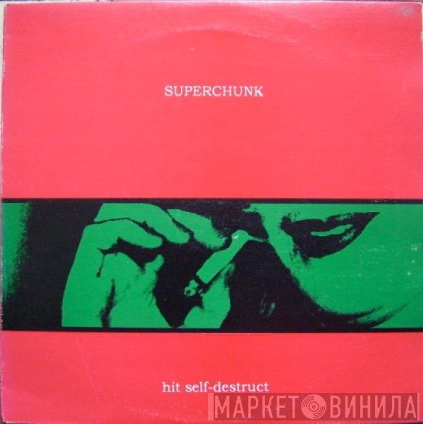 Superchunk  - Hit Self-Destruct