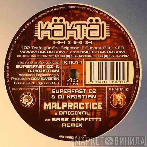 Superfast Oz, DJ Kristian - Malpractice