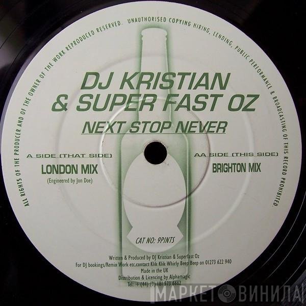 Superfast Oz, DJ Kristian - Next Stop Never
