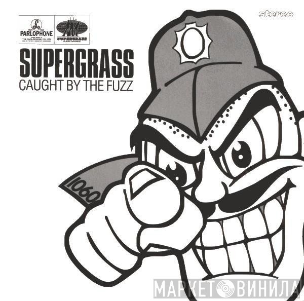Supergrass - Caught By The Fuzz