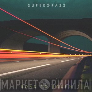 Supergrass  - Road To Rouen