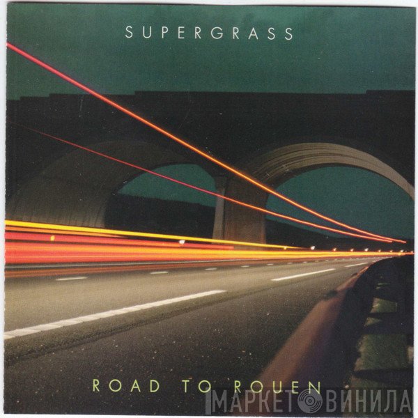 Supergrass  - Road To Rouen