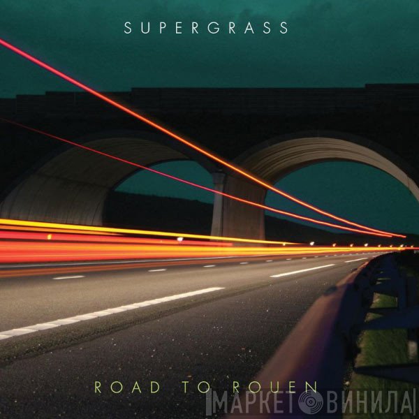 Supergrass  - Road To Rouen