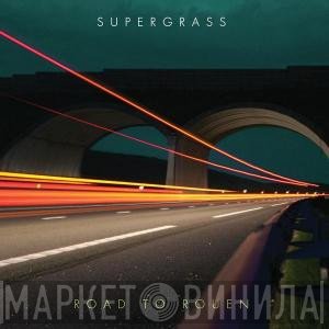 Supergrass  - Road To Rouen