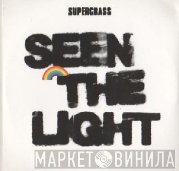 Supergrass - Seen The Light