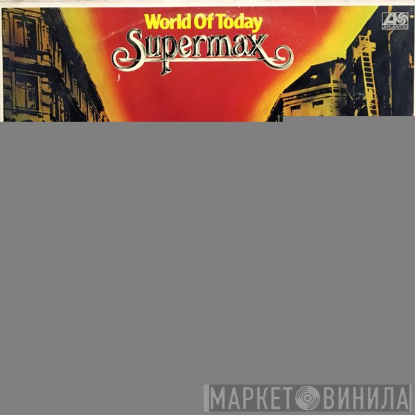 Supermax  - World Of Today