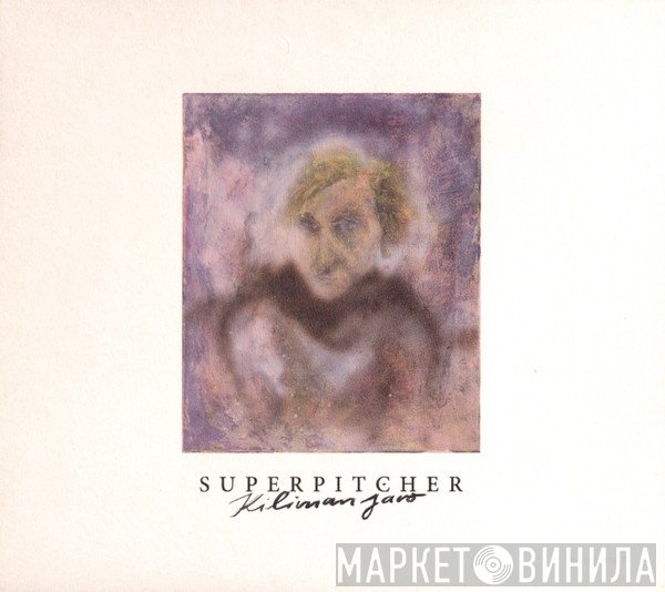 Superpitcher  - Kilimanjaro