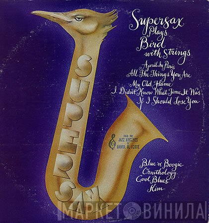 Supersax - Supersax Plays Bird With Strings