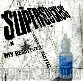 Supersuckers - My Beady Eyes W/ The Trick & The Tactic