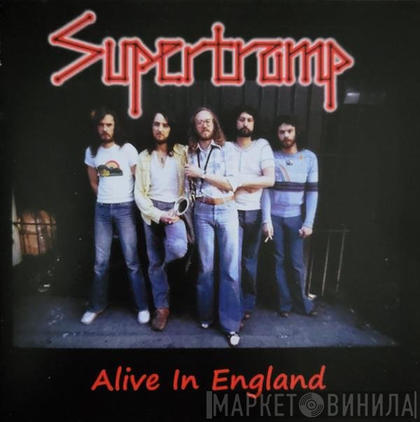 Supertramp  - Alive In England