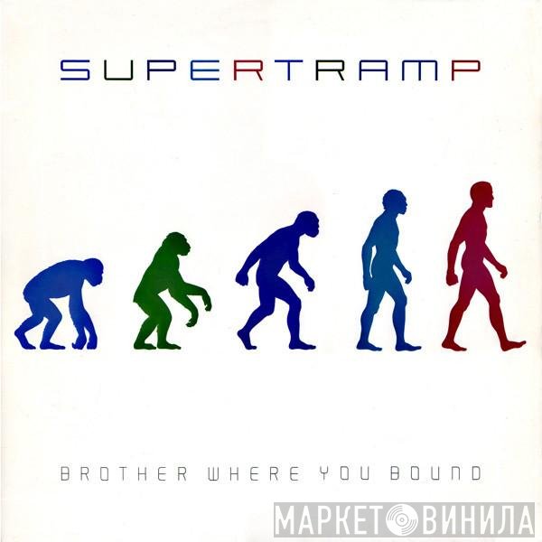 Supertramp  - Brother Where You Bound