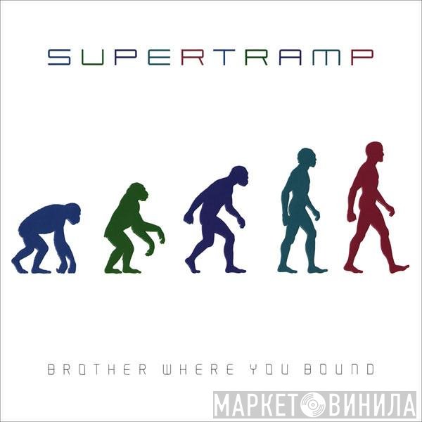 Supertramp  - Brother Where You Bound