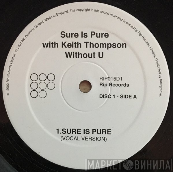Sure Is Pure With Keith Thompson  - Without U (Disc 1)