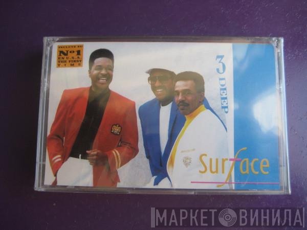 Surface  - 3 Deep