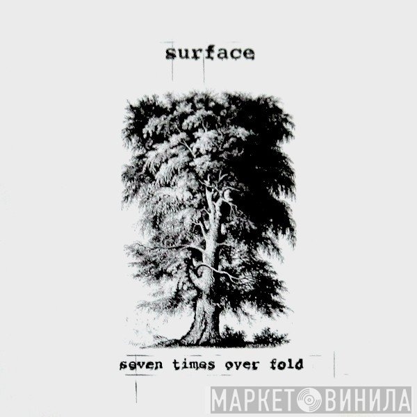 Surface  - Seven Times Over Fold