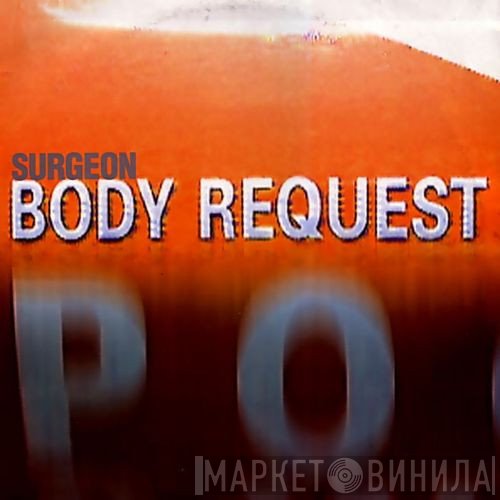 Surgeon  - Body Request