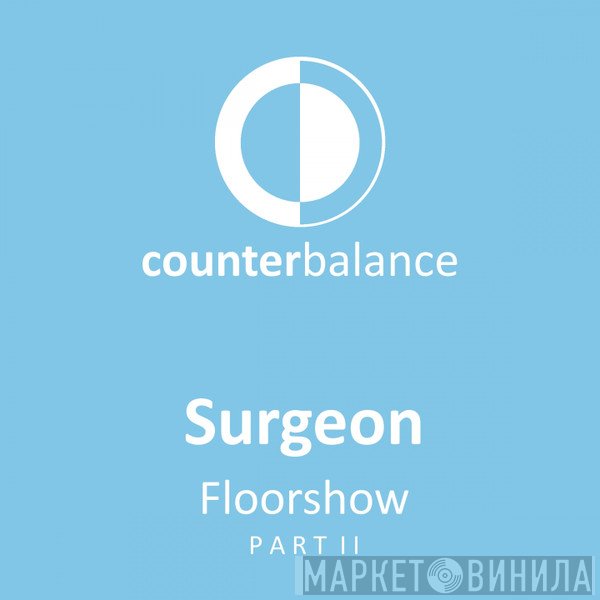 Surgeon  - Floorshow Part II