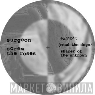 Surgeon  - Screw The Roses