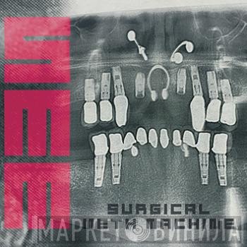 Surgical Meth Machine - Surgical Meth Machine
