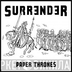 Surrender   - Paper Thrones