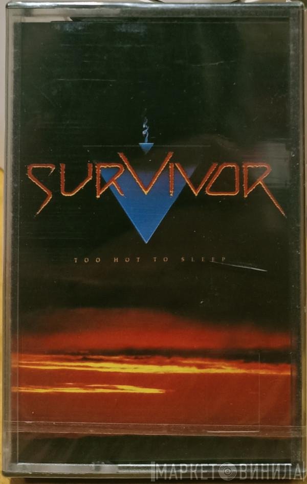 Survivor  - Too Hot To Sleep