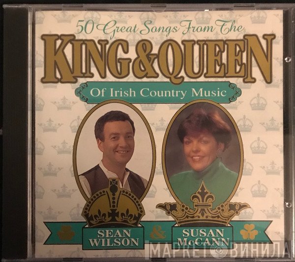 Susan McCann, Sean Wilson - 50 Great Songs From The King & Queen Of Irish Country Music