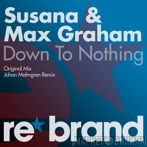 Susana  & Max Graham  - Down To Nothing