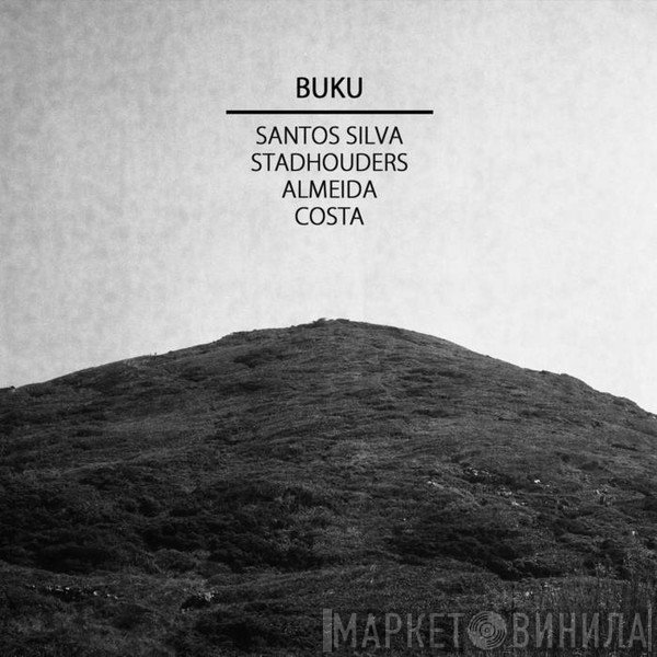 Susana Santos Silva / Jasper Stadhouders / Gonçalo Almeida / Gustavo Costa  - Buku