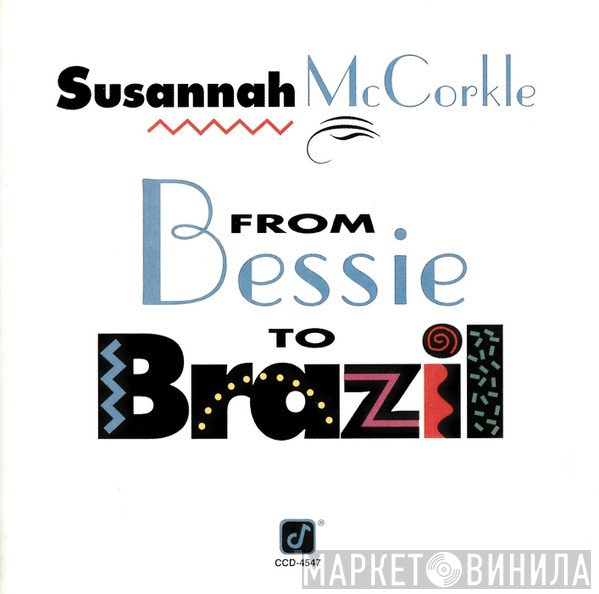 Susannah McCorkle - From Bessie To Brazil