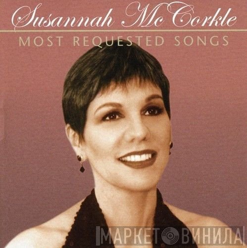 Susannah McCorkle - Most Requested Songs