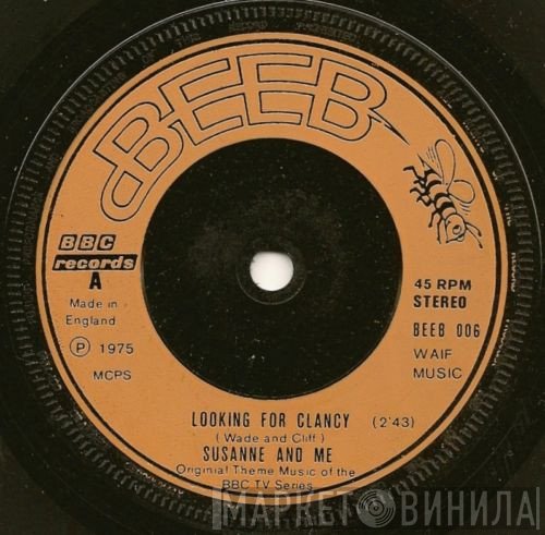 Susanne & Me - Looking For Clancy