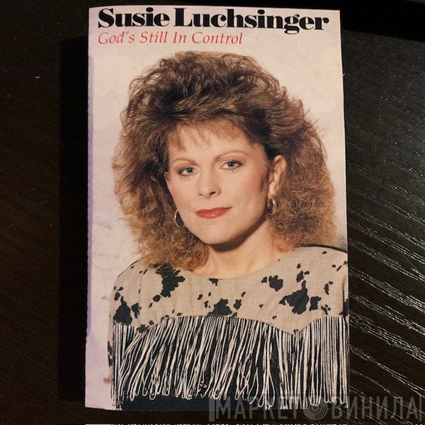 Susie Luchsinger  - God's Still In Control