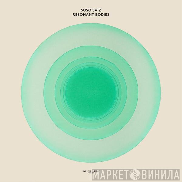 Suso Sáiz - Resonant Bodies