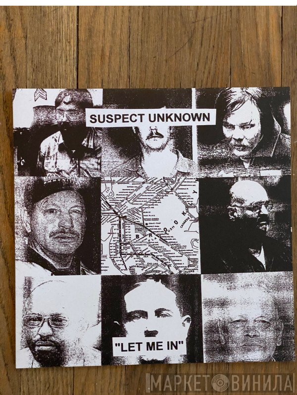 Suspect Unknown - Let Me In