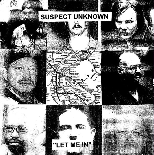 Suspect Unknown  - Let Me In