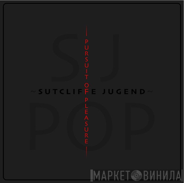 Sutcliffe Jugend - Pursuit Of Pleasure