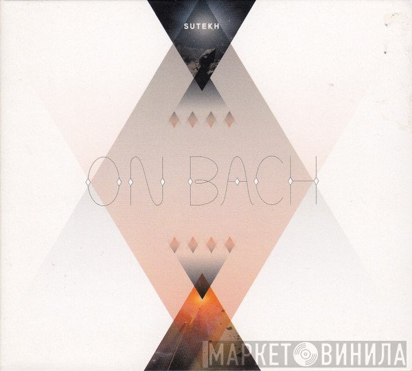 Sutekh  - On Bach