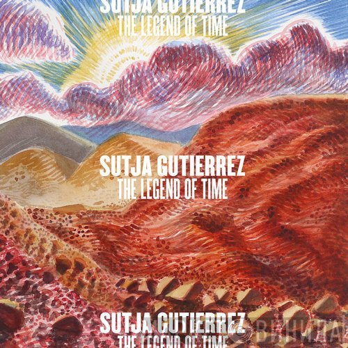 Sutja Gutiérrez - The Legend Of Time