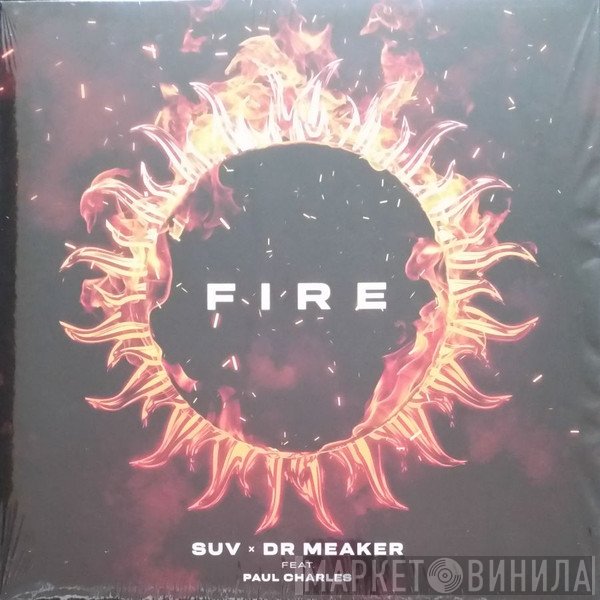Suv & Dr Meaker Feat. Paul Charles   - Fire