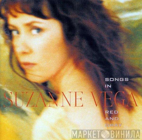 Suzanne Vega  - Songs In Red And Gray