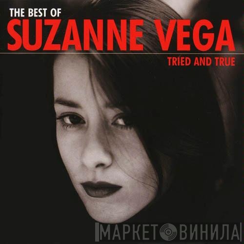 Suzanne Vega - The Best Of Suzanne Vega: Tried And True