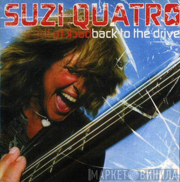 Suzi Quatro  - Back To The Drive