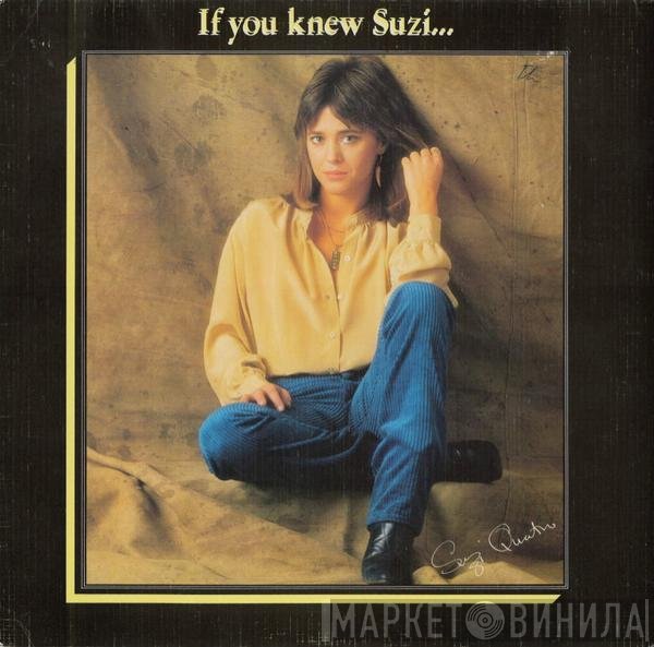 Suzi Quatro  - If You Knew Suzi...