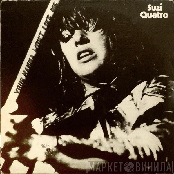 Suzi Quatro - Your Mamma Won't Like Me