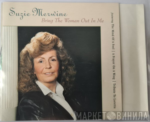 Suzie Merwine - Bring The Woman Out In Me