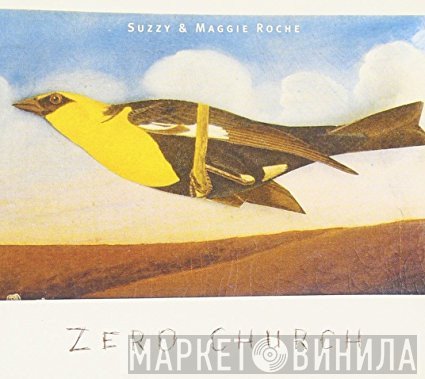 Suzzy Roche & Maggie Roche  - Zero Church
