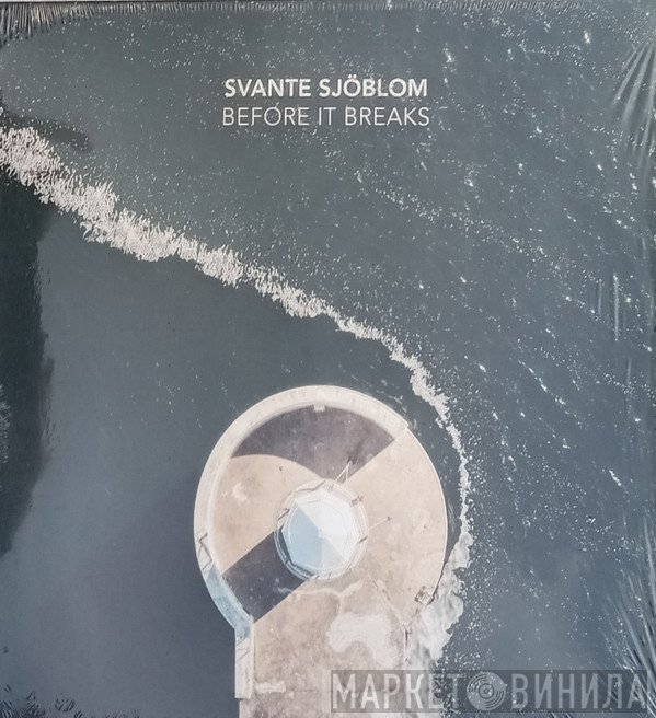 Svante Sjöblom - Before It Breaks