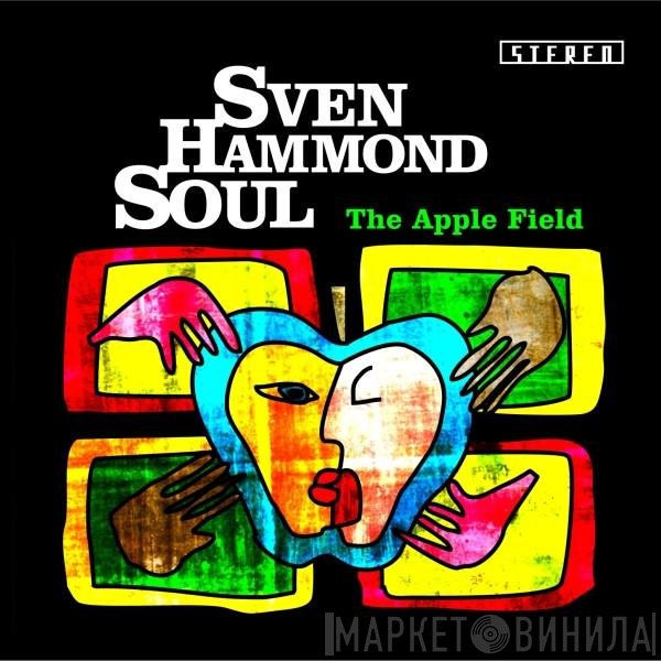 Sven Hammond Soul  - The Apple Field