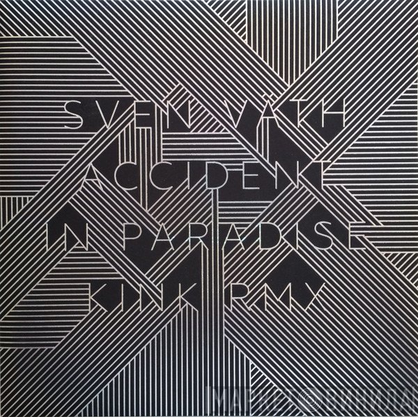 Sven Väth  - Accident In Paradise (Kink Rmx) / Robot (Kölsch Rmx)